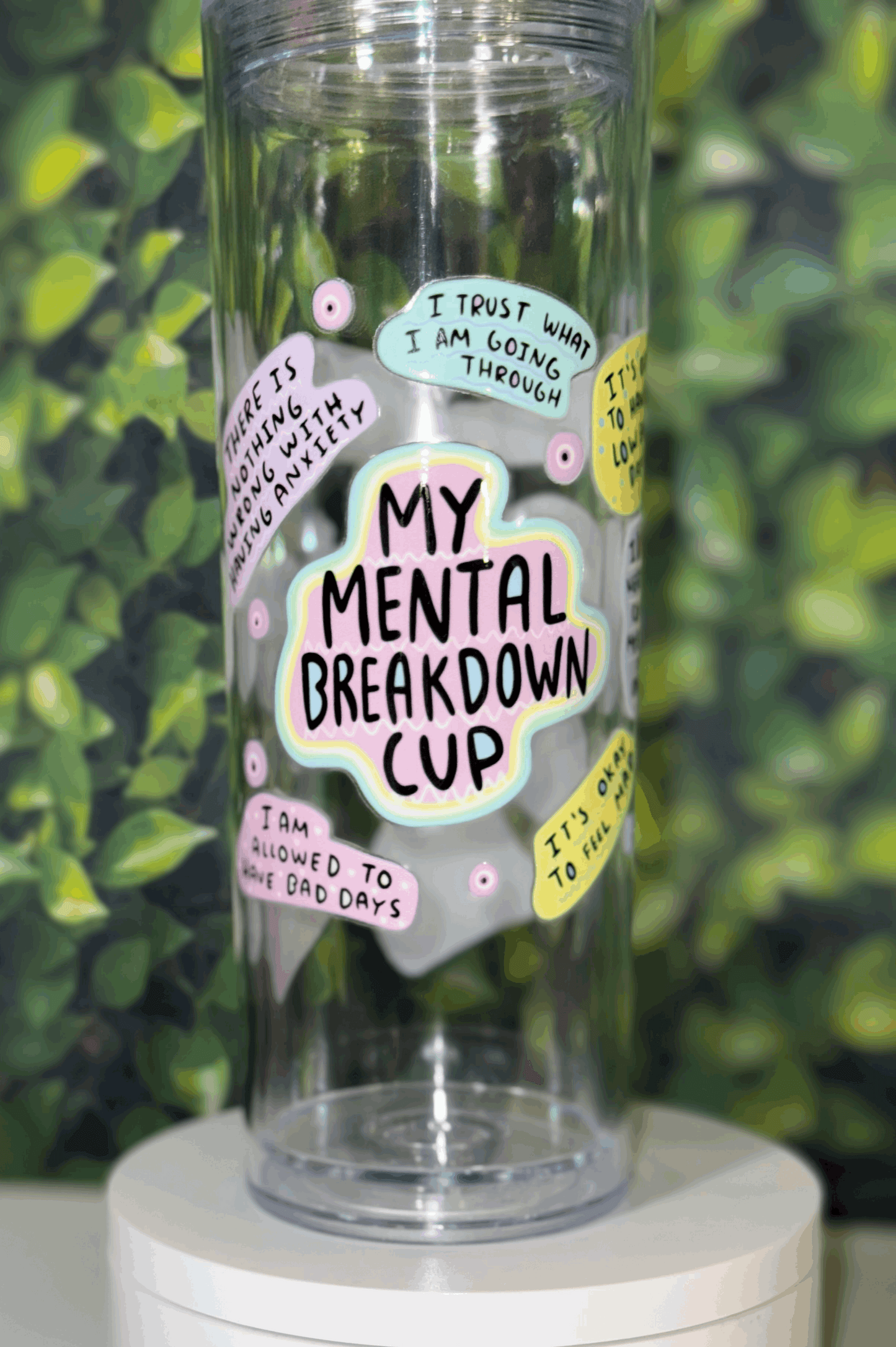 My mental breakdown cup 20 ounce skinny Tumbler