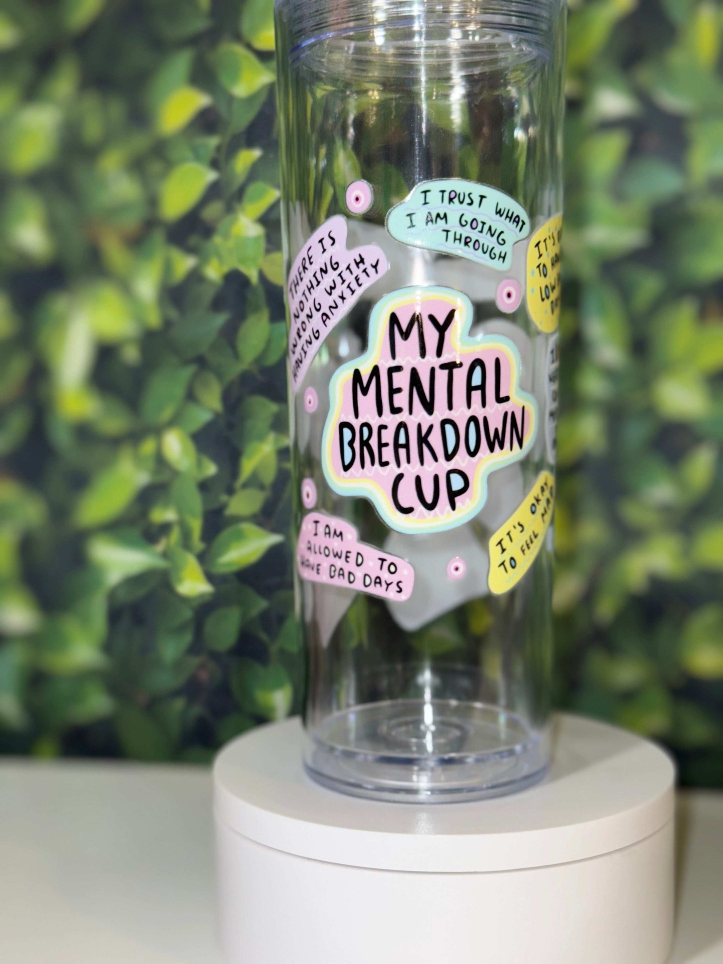 My mental breakdown cup 20 ounce skinny Tumbler