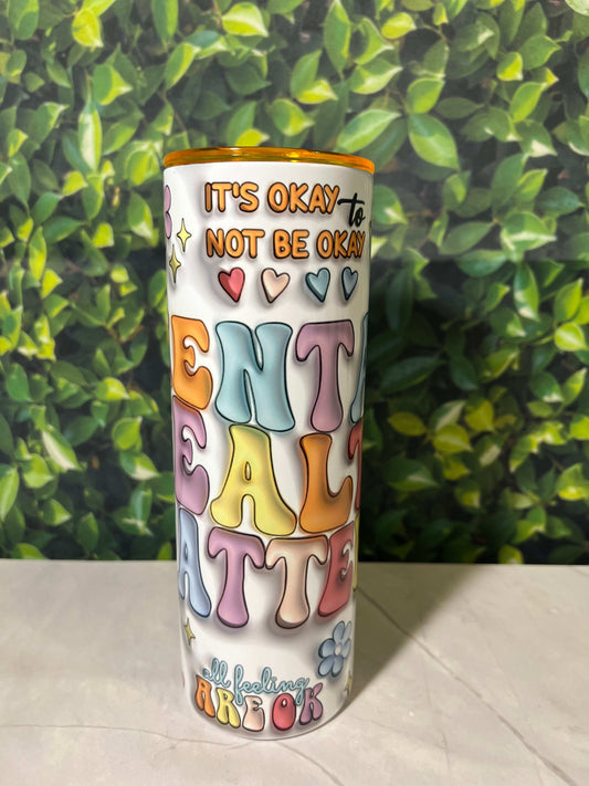 Mental health matters, 20 ounce Tumbler