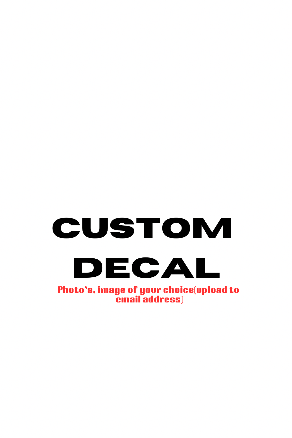 Custom Decal (T-shirt/Sweaters)